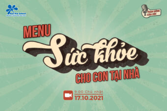 Kính mời quý ba mẹ, thầy cô tham sự Mini Talk “Đồng hành cùng ba mẹ chăm sóc sức khỏe cho con tại nhà”