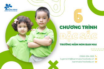 6 chương trình làm nên thương hiệu trường Mầm non Ban Mai