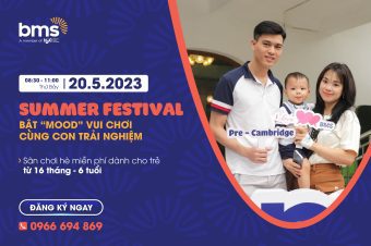 SUMMER FESTIVAL – BẬT “MOOD” VUI CHƠI, CÙNG CON TRẢI NGHIỆM TẠI BAN MAI SCHOOL