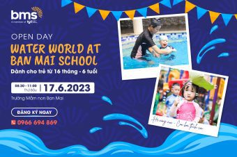 OPEN DAY “WARTER WORLD AT BAN MAI SCHOOL”