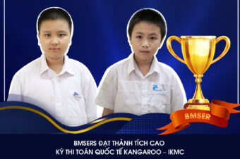 BMSERS ĐẠT NHIỀU THÀNH TÍCH XUẤT SẮC TẠI CÁC KỲ THI SASMO, IKMC, HAKICO