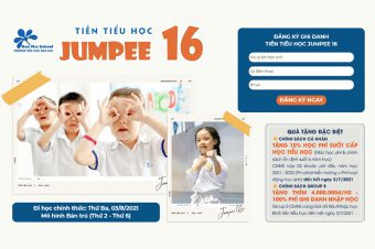 TIỀN TIỂU HỌC JUMPEE 16 – LỘ TRÌNH CHUYỂN CẤP HOÀN HẢO DÀNH CHO TRẺ SINH NĂM 2016