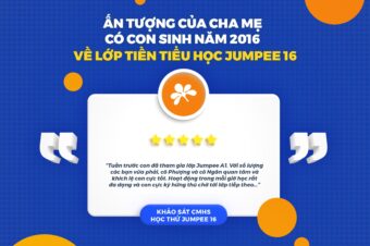 Cha mẹ có con sinh năm 2016 nói gì về lớp Tiền Tiểu học Jumpee 16 sau tuần học miễn phí trải nghiệm?