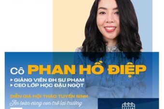 Cô Phan Hồ Điệp bật mí về Hội thảo AN TOÀN TRỞ LẠI TRƯỜNG sau mùa dịch