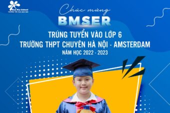 Chúc mừng BMSers trúng tuyển trường THPT Chuyên Hà Nội – Amsterdam năm học 2022 – 2023