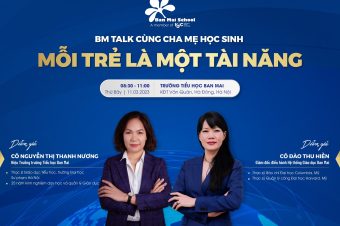 BM TALK “MỖI TRẺ LÀ MỘT TÀI NĂNG”