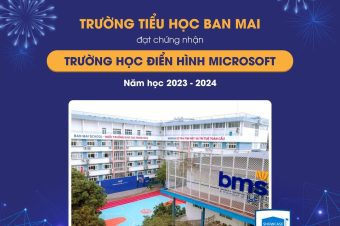 TRƯỜNG TIỂU HỌC BAN MAI ĐẠT DANH HIỆU TRƯỜNG HỌC ĐIỂN HÌNH MICROSOFT