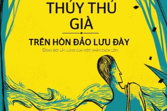 GÓC THƯ VIỆN: GIỚI THIỆU CUỐN SÁCH “NGƯỜI THỦY THỦ GIÀ TRÊN HÒN ĐẢO LƯU ĐÀY”