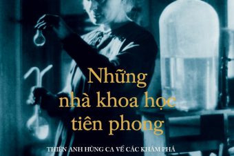 GÓC THƯ VIÊN: GIỚI THIỆU CUỐN SÁCH ” NHỮNG NHÀ KHOA HỌC TIÊN PHONG”