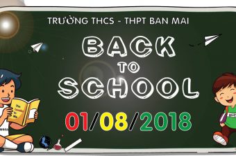 TRƯỜNG THCS&THPT BAN MAI THÔNG BÁO LỊCH TỰU TRƯỜNG NĂM HỌC 2018 – 2019