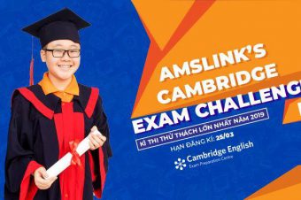 CHÚC MỪNG HỌC SINH BAN MAI XUẤT SẮC DÀNH HỌC BỔNG TẠI CUỘC THI: AMSLINK’S CAMBRIDGE EXAM CHALLENGE