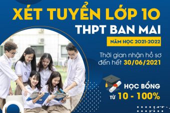 XÉT TUYỂN LỚP 10 THPT BAN MAI NĂM HỌC 2021-2022