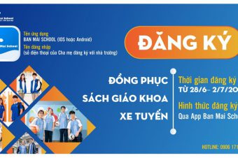 ĐĂNG KÝ ĐỒNG PHỤC, SGK, XE TUYẾN NĂM HỌC 2021 – 2022 QUA APP BAN MAI SCHOOL