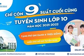 9 CHỈ TIÊU TUYỂN SINH CUỐI CÙNG ĐỂ TRỞ THÀNH BMSERS TRƯỜNG THPT BAN MAI