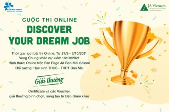 CUỘC THI ONLINE “DISCOVER YOUR DREAM JOB” – SÂN CHƠI HƯỚNG NGHIỆP DÀNH CHO HỌC SINH THCS – THPT BAN MAI