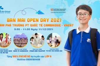 BAN MAI OPEN DAY 2021: KHÁM PHÁ TRƯỜNG PHỔ THÔNG QUỐC TẾ CAMBRIDGE – VN287