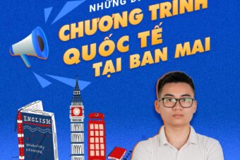 NHỮNG ĐIỀU CẦN BIẾT VỀ CHƯƠNG TRÌNH QUỐC TẾ TẠI BAN MAI