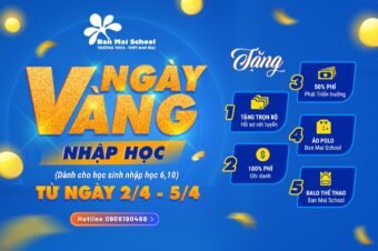 NGÀY VÀNG NHẬP HỌC TẠI THCS – THPT BAN MAI: TỪ 02/04 – 05/04/2022