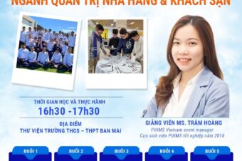 HƯỚNG NGHIỆP CHO HỌC SINH THPT: BMSERS TRẢI NGHIỆM KHOÁ HỌC QUẢN TRỊ NHÀ HÀNG – KHÁCH SẠN