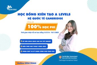 HỌC BỔNG A-LEVELS 100% HỌC PHÍ TẠI TRƯỜNG THCS – THPT BAN MAI