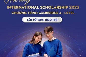 HỌC BỔNG INTERNATIONAL SCHOLARSHIP LÊN TỚI 50% HỌC PHÍ HỆ QUỐC TẾ TẠI TRƯỜNG THPT BAN MAI