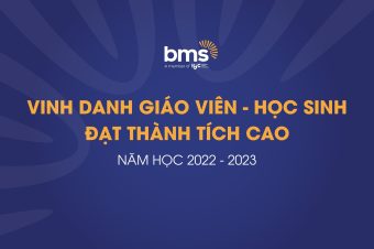 VINH DANH HỌC SINH BMS ĐẠT THÀNH TÍCH CAO TRONG NĂM HỌC 2022 – 2023