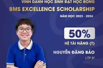 TỰ HÀO VINH DANH BMSERS XUẤT SẮC ĐẠT HỌC BỔNG “BMS EXCELLENCE SCHOLARSHIP” NĂM HỌC 2023 – 2024