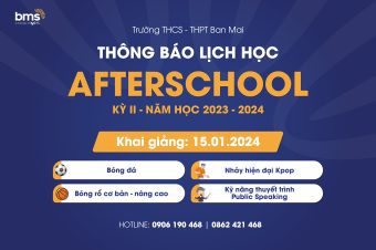 TRƯỜNG THCS – THPT BAN MAI THÔNG BÁO LỊCH HỌC KHÓA AFTERSCHOOL HỌC KÌ II NĂM HỌC 2023 – 2024