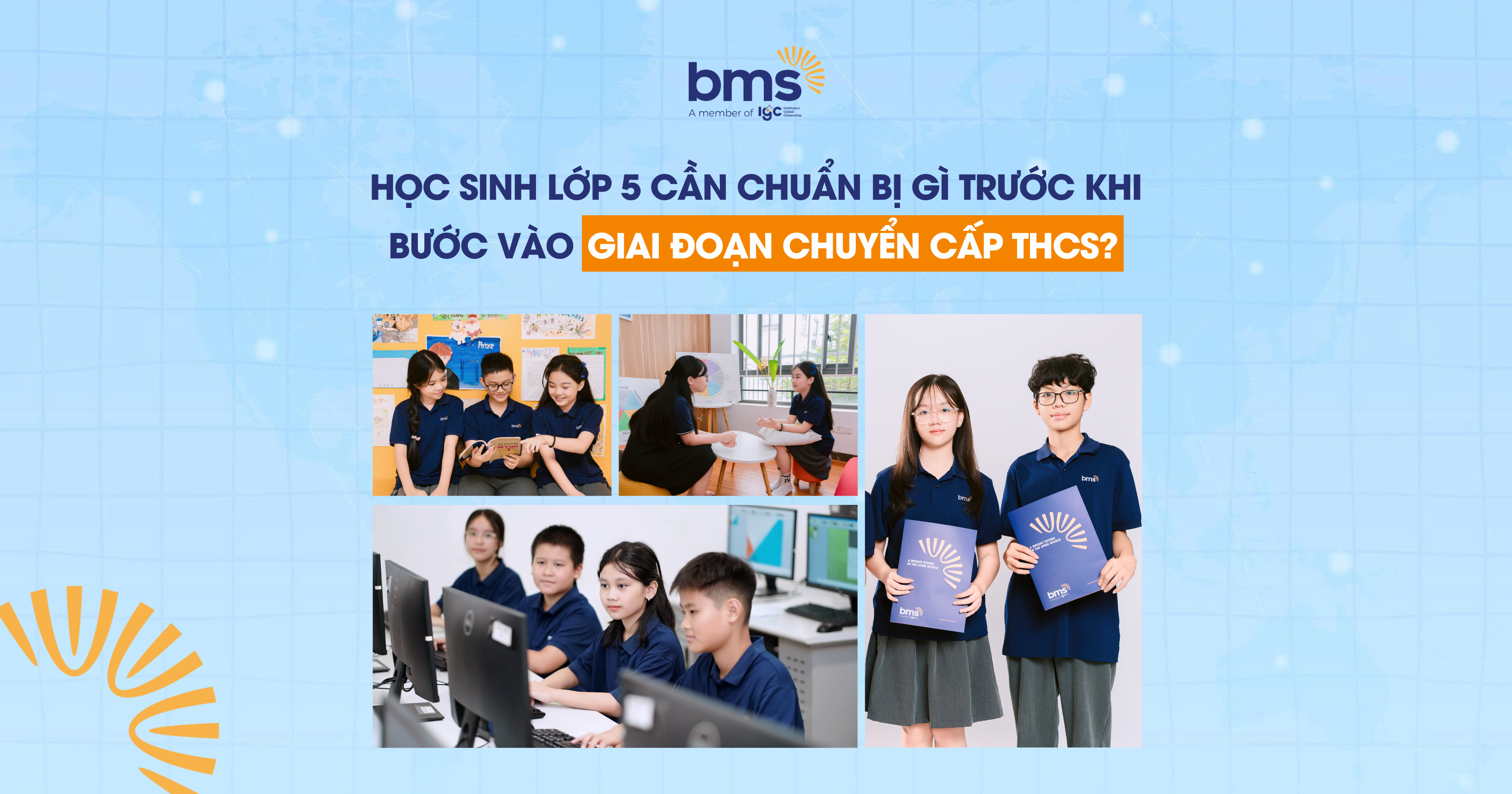 Học sinh lớp 5 cần chuẩn bị gì trước khi bước vào giai đoạn chuyển cấp THCS?