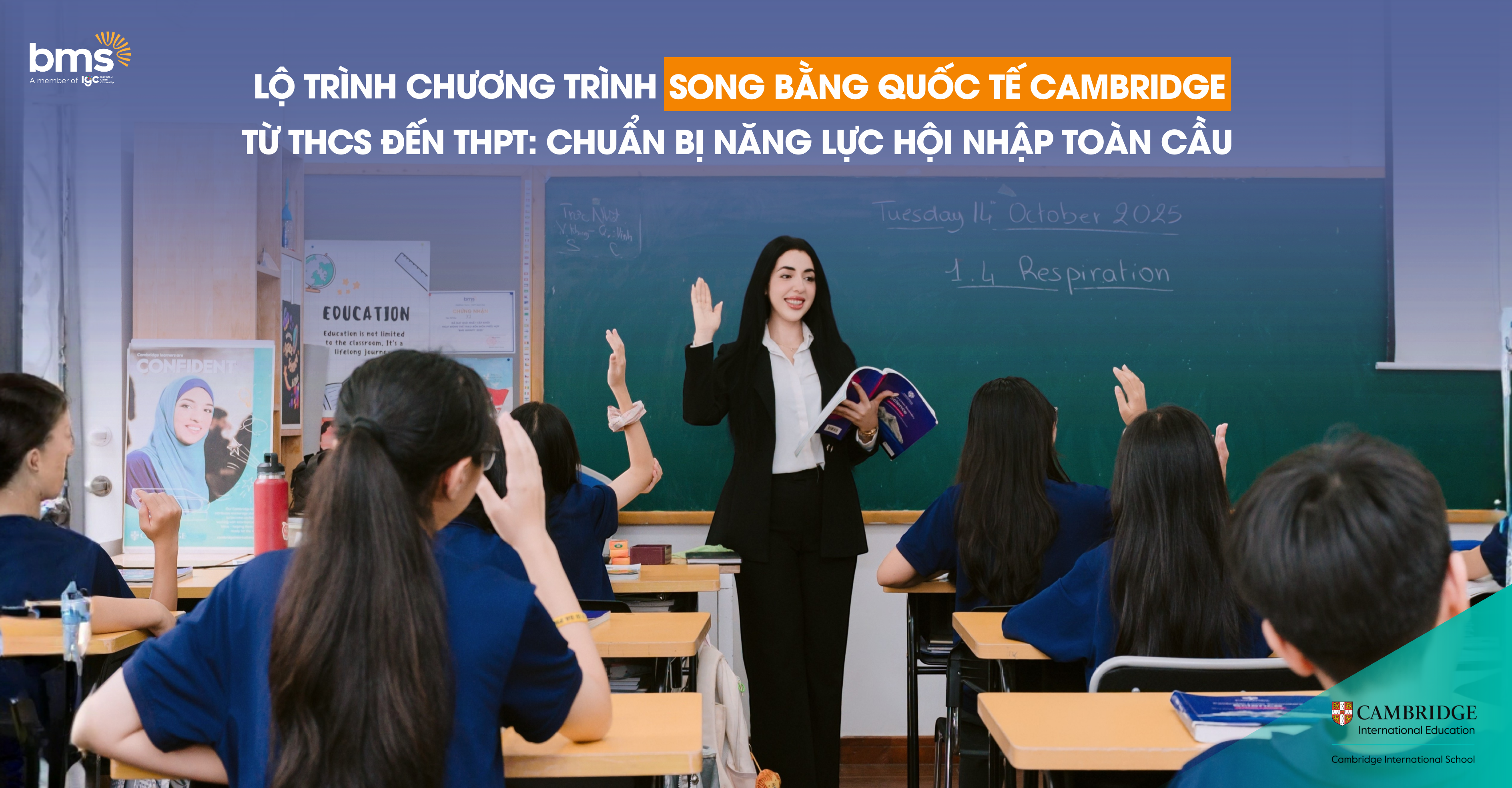 Lộ trình Chương trình Song bằng Quốc tế Cambridge từ THCS đến THPT: Hành trang hội nhập quốc tế cho học sinh Việt Nam